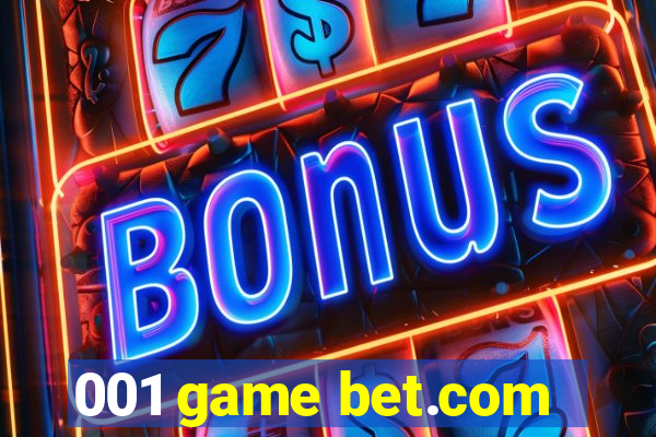 001 game bet.com